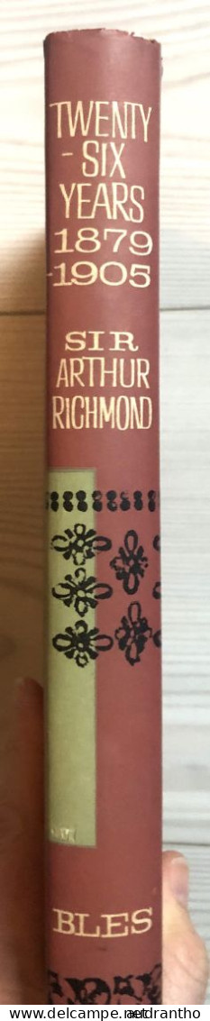 TWENTY-SIX YEARS 1879-1905 SIR ARTHUR RICHMOND 1961 - Altri & Non Classificati