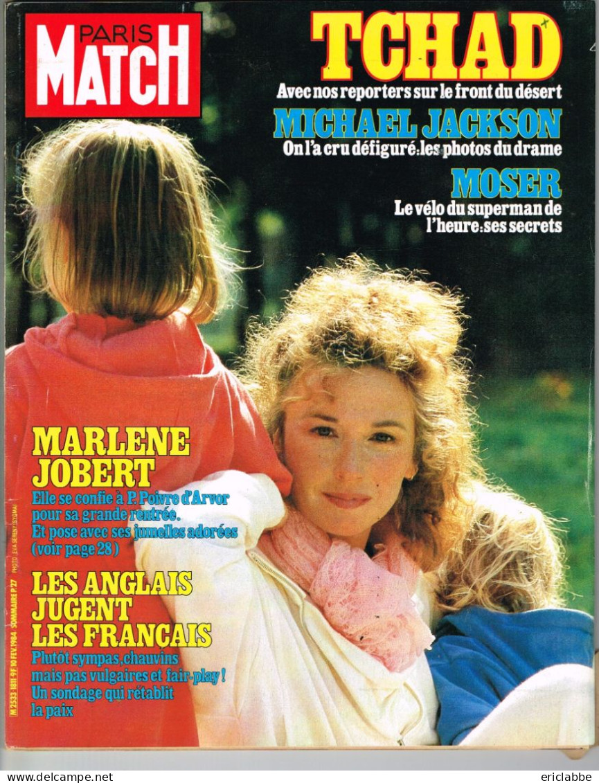 PARIS MATCH N°1811 Du 10 Février 1984 Marlène Jobert - Tchad - Michael Jackson - Moser - Allgemeine Literatur