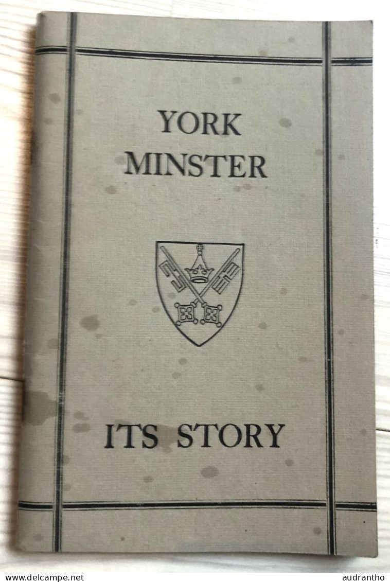 THE STORY OF YORK MINSTER  By F. Harrison 1961 Réédition De 1925 - Europe