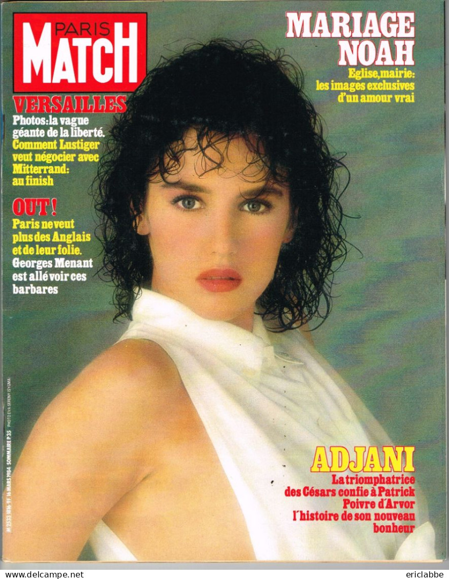 PARIS MATCH N°1816 Du 16 Mars 1984 Isabelle Adjani - Mariage Noah - Versailles - Georges Menant - Informations Générales