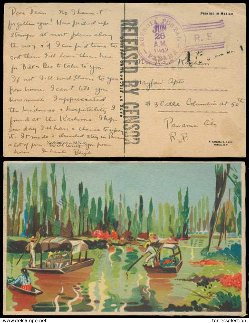MEXICO. 1942 (26 June). Xochimilco - PANAMA. Lovely Design Post Card, Fkd + Stamp Removed By Censor + Arrival Cachet On  - México