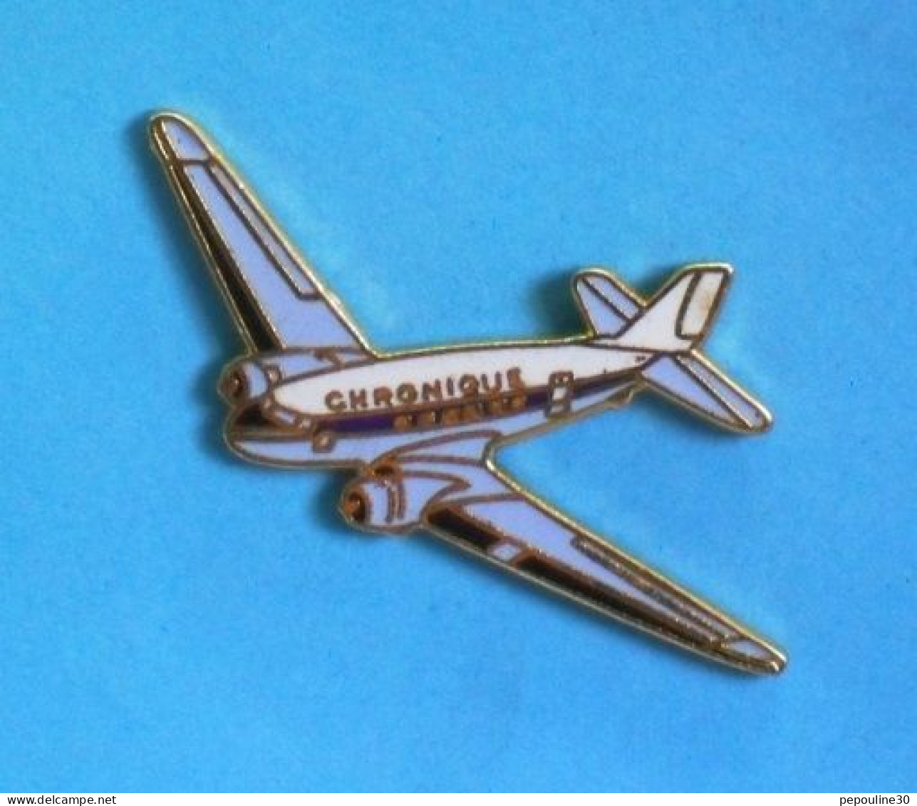 1 PIN'S  //  ** AVION / DOUGLAS C-47 SKYTRAIN / CHRONIQUE ** - Avions