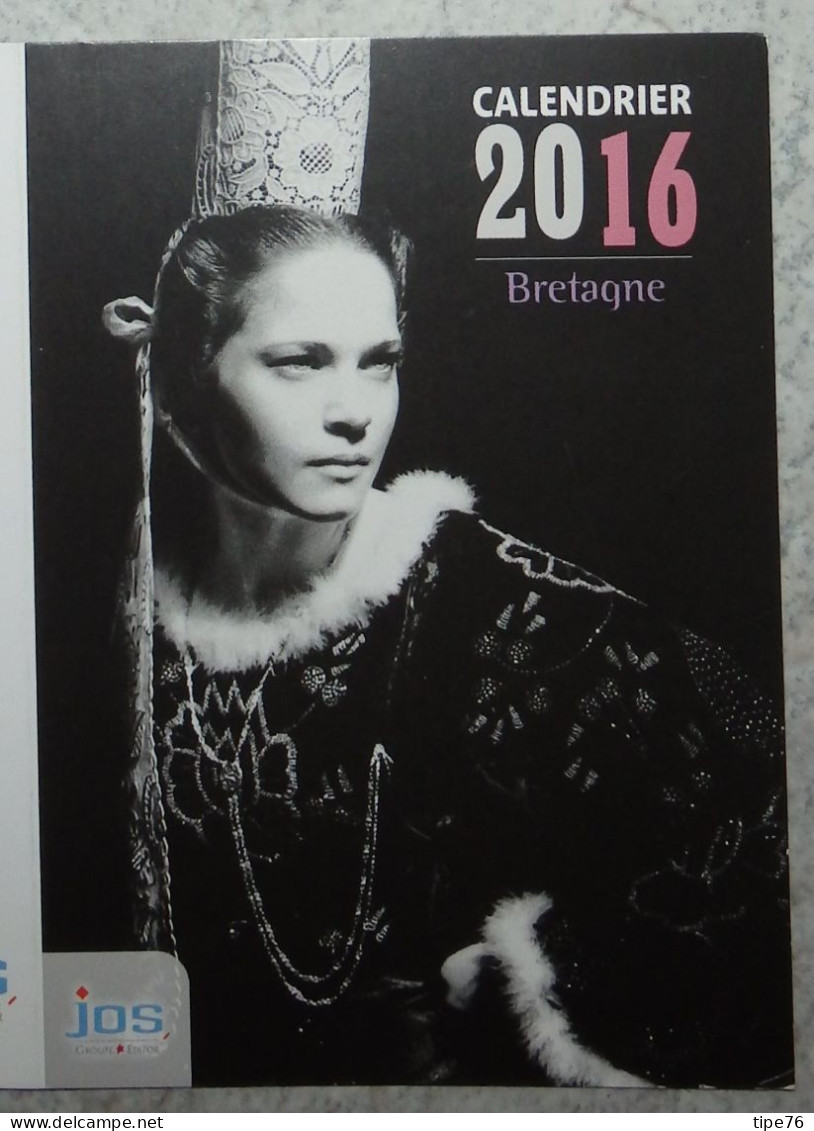 Petit Calendrier Poche 2016 éditions JOS Bretagne  Châteaulin Finistère Costume Coiffe Bretonne Cercle Celtique Combrit - Klein Formaat: 2001-...