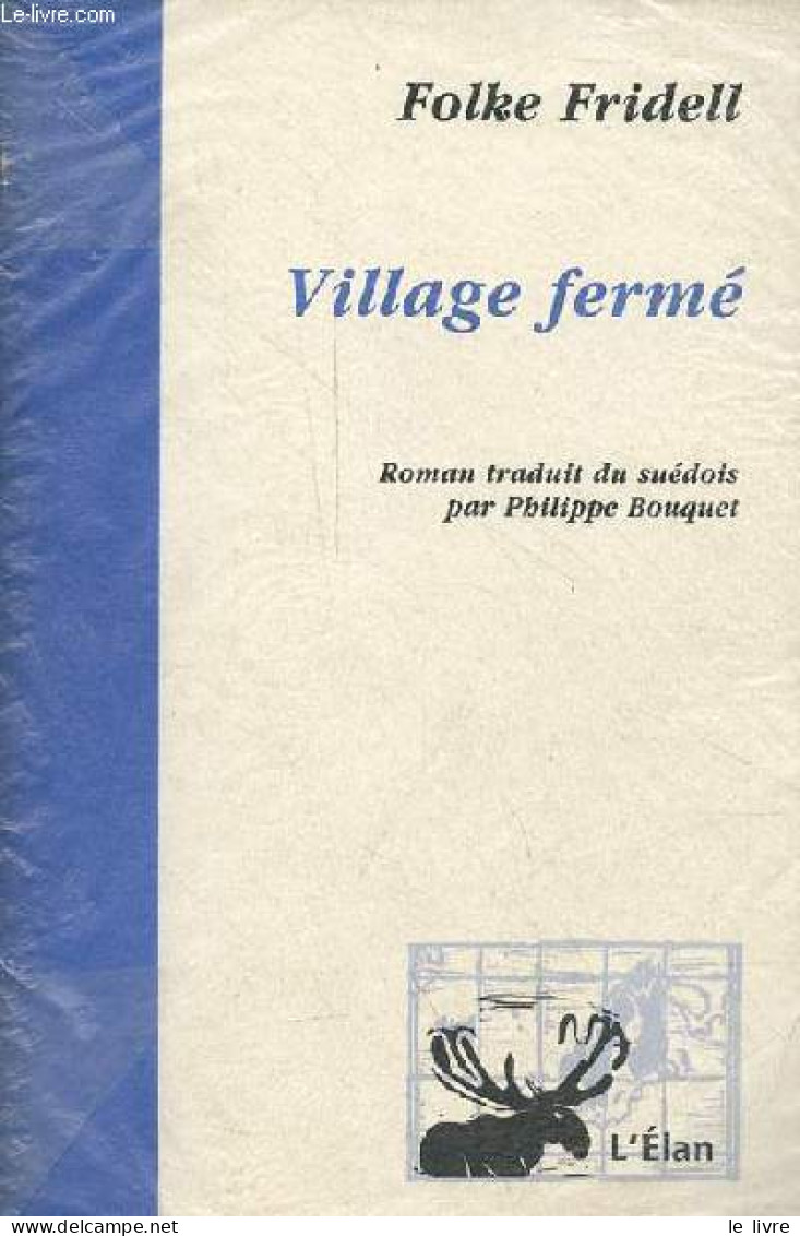 Village Fermé. - Fridell Folke - 1991 - Autres & Non Classés