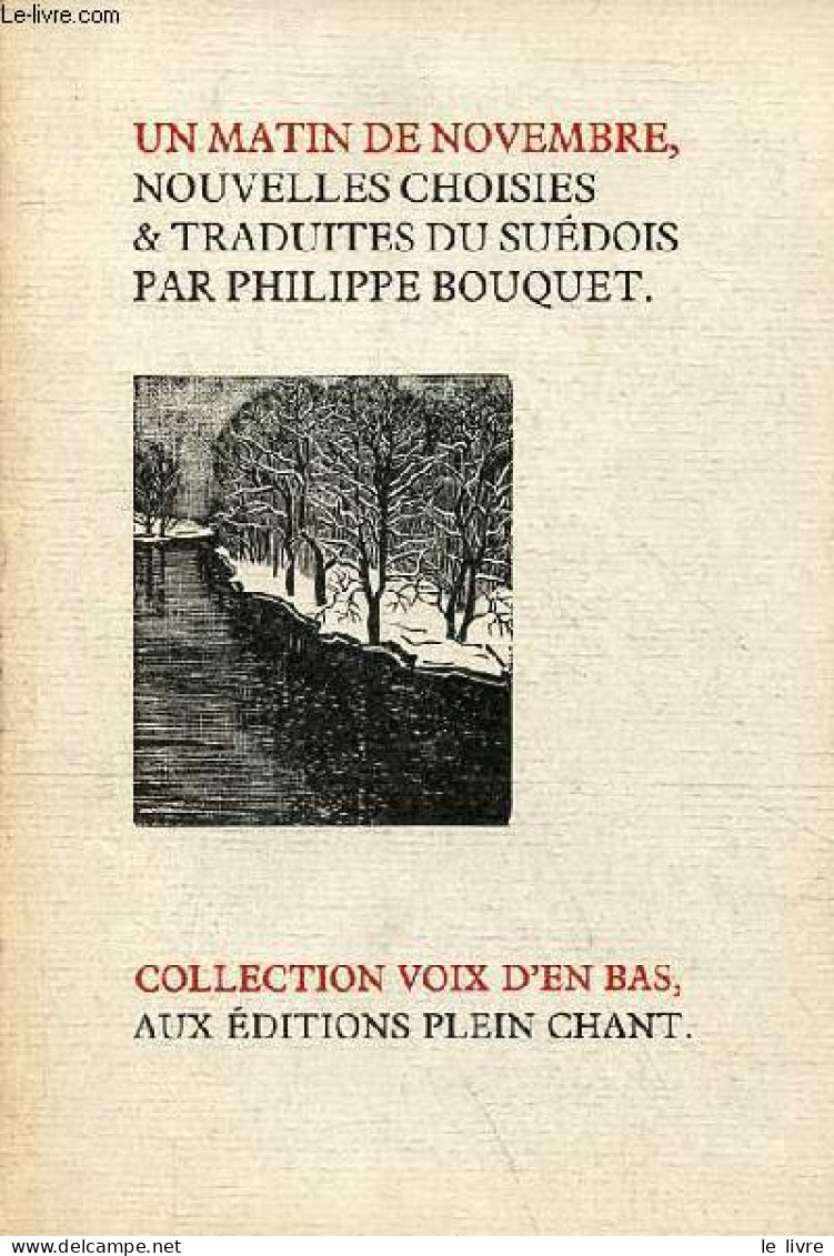 Un Matin De Novembre - La Bêche & La Plume, II - Collection " Voix D'en Bas ". - Bouquet Philippe - 1987 - Autres & Non Classés