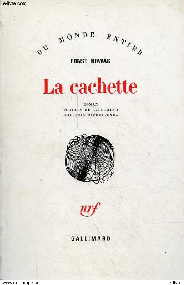 La Cachette - Roman - Collection " Du Monde Entier ". - Nowak Ernst - 1981 - Otros & Sin Clasificación