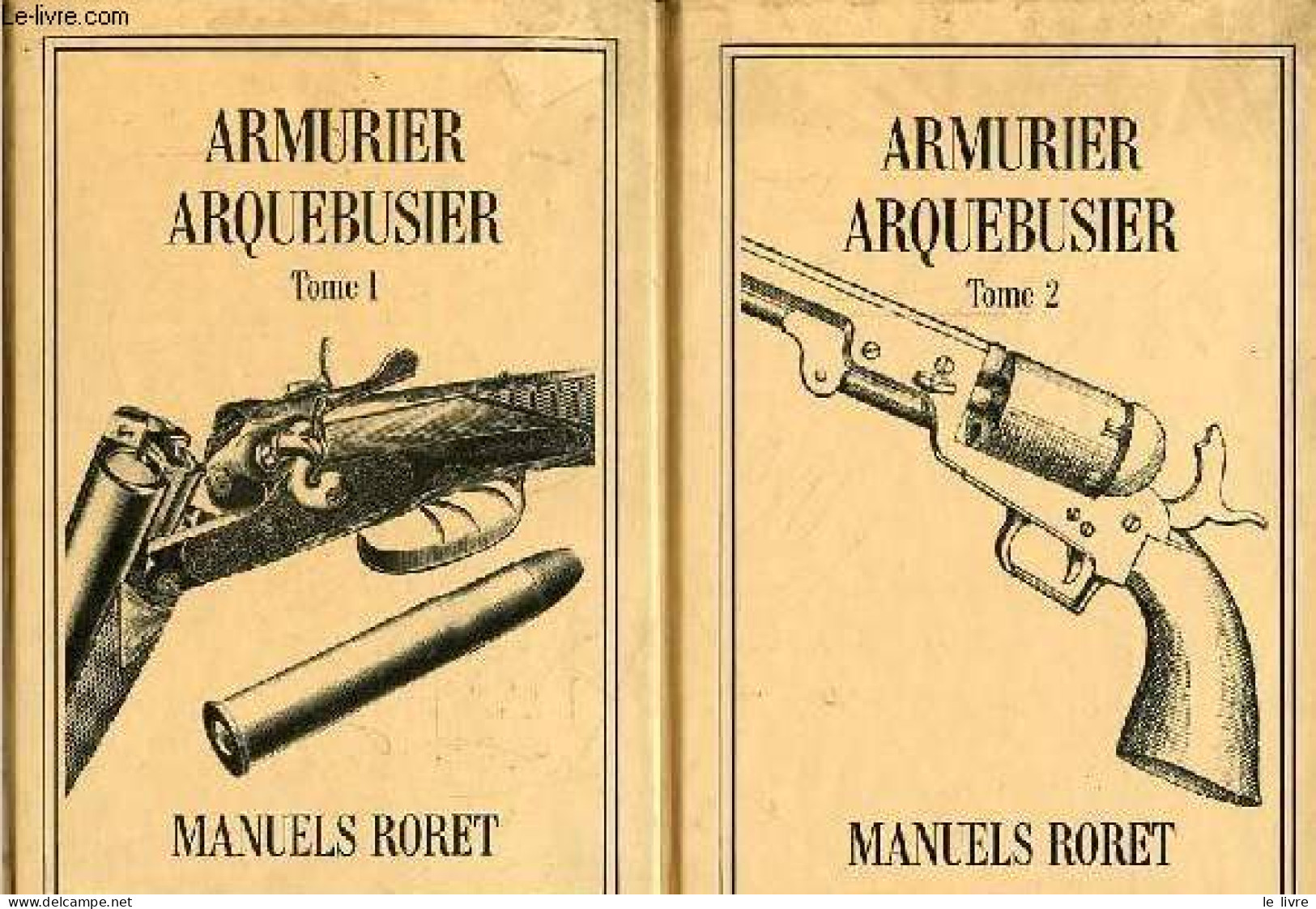 Manuels-Roret - Nouveau Manuel Complet De L'armurier Du Fourbisseur Et De L'arquebusier Ou Traité Complet Et Simplifié D - Français