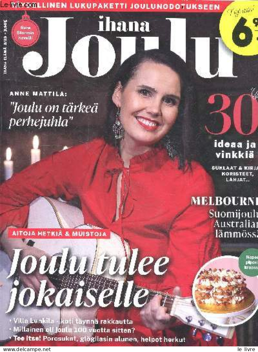 IHANNA JOULU N°2 / 2023- Anne Mattila Joulu On Tarkea Perhejuhla - Joulu Tulee Jokaiselle, Villa Lunkila- Koti Taynna Ra - Kultur