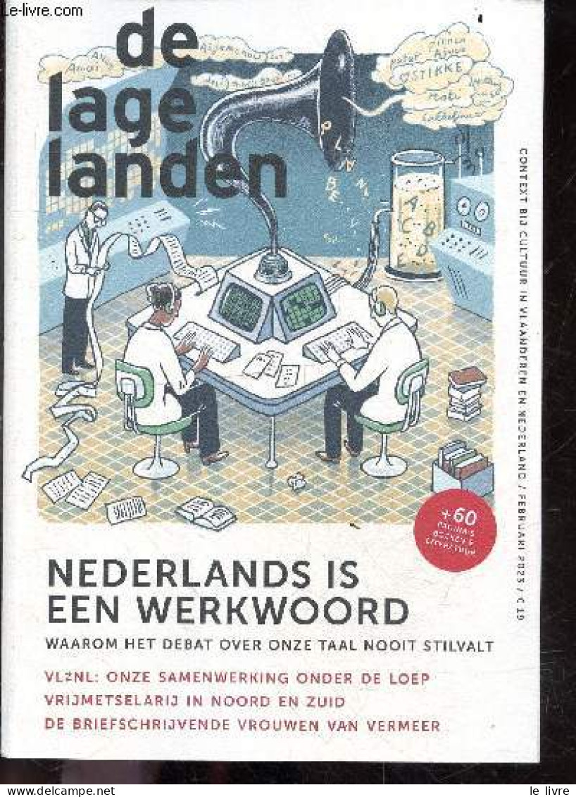 De Lage Landen - N°1 FEBRUARI / 2023 - Nederlands Is Een Werkwoord Waarom Het Debat Over Onze Taal Nooit Stilvalt- VL NL - Other & Unclassified