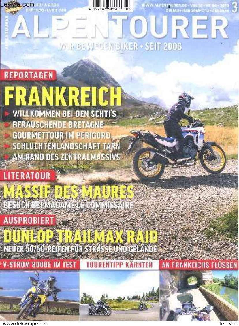 Alpentourer Wir Bewegen Biker Seit 2006 - VOL 18 NR 84, 2023- Frankreich Willkommen Bei Den Schti's, Am Rand Des Zentral - Autres & Non Classés