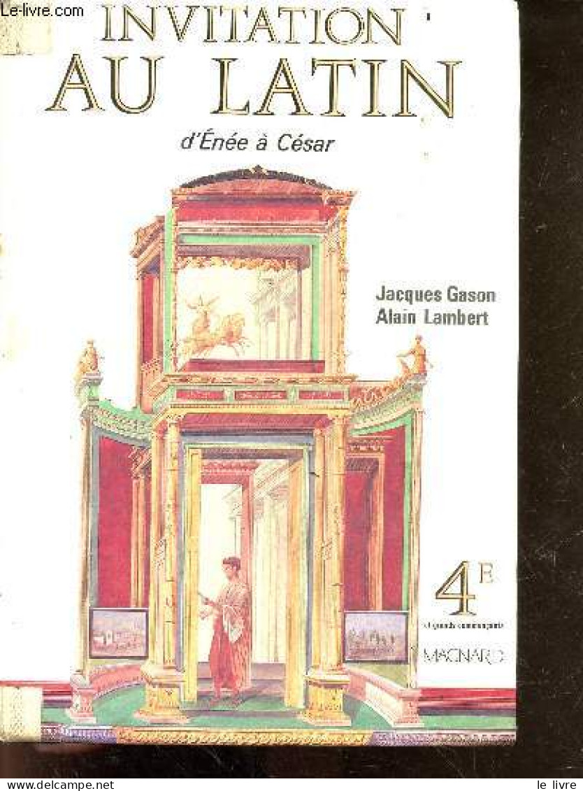 Invitation Au Latin D'enee A Cesar - 4e Et Grands Commencants - Gason Jacques - Lambert Alain - 1991 - Non Classés