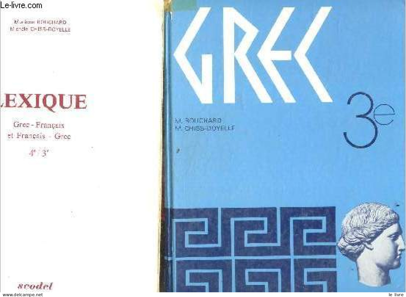 Grec, 3e - Manuel + Livret "lexique Grec Francais Et Francais Grec, 4e / 3e" - Monique Bouchard, Michèle Chiss-Doyelle - - Non Classés