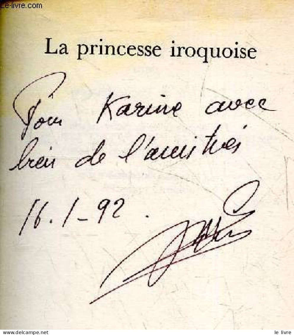 La Princesse Iroquoise + Envoi De L'auteur - A Partir De 11 Ans -texte Integral - Soyez Jean-marc - Evelyne Drouhin (ill - Libros Autografiados