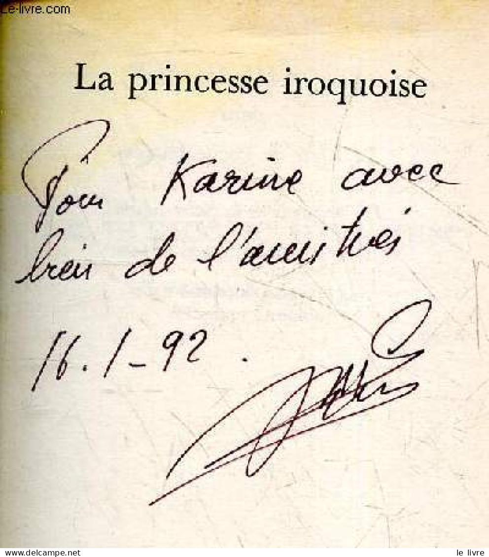 La Princesse Iroquoise + Envoi De L'auteur - A Partir De 11 Ans -texte Integral - Soyez Jean-marc - Evelyne Drouhin (ill - Autographed