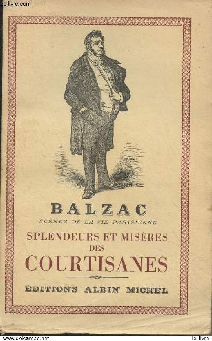 Scènes De La Vie Parisienne - Splendeurs Et Misères Des Courtisanes - Balzac - 1954 - Valérian