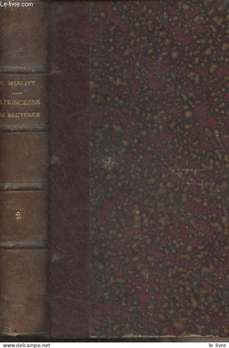 La Petite Princesse Des Bruyères - Tome 2 - 5e édition - Marlitt E. - 1883 - Sonstige & Ohne Zuordnung