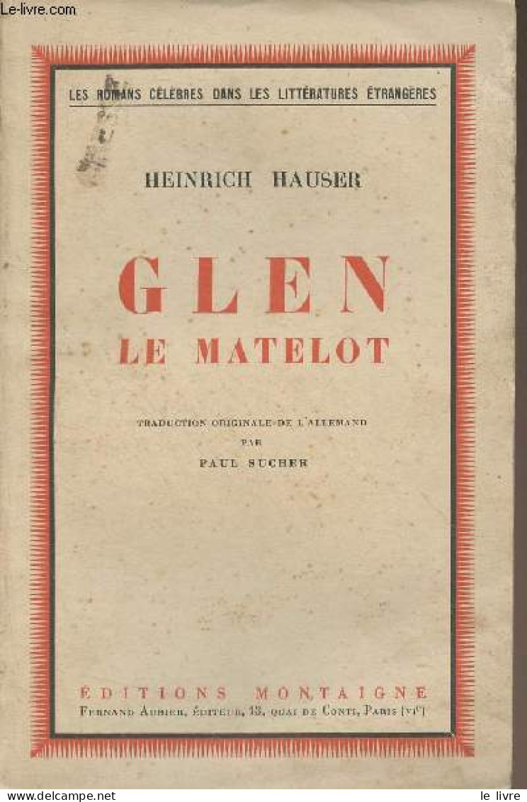 Glen, Le Matelot - "Les Romans Célèbres Dans Les Littératures étrangères" - Hauser Heinrich - 1932 - Autres & Non Classés