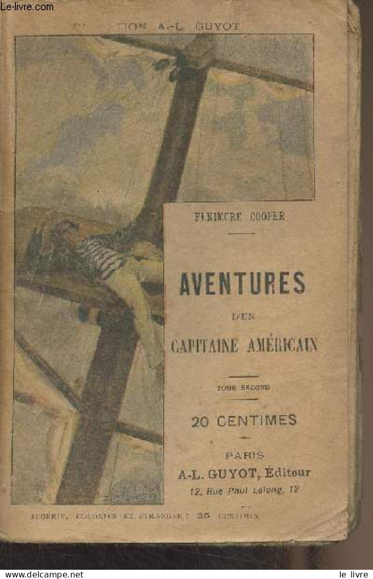 Aventures D'un Capitaine Américain - Tome Second - Collection "A.-L. Guyot" N°226 - Cooper Fenimore - 0 - Sonstige & Ohne Zuordnung
