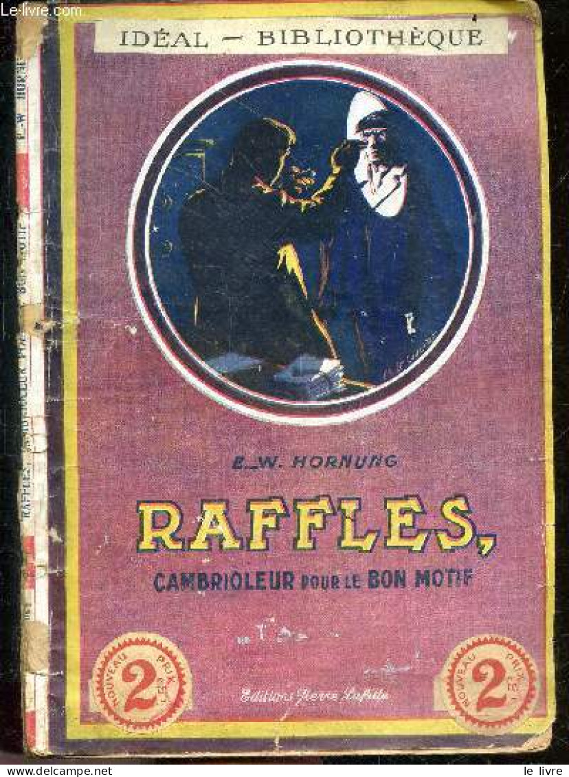 Raffles, Cambrioleur Pour Le Bon Motif - Ideal Bibliotheque - HORNUNG E.W. - EVIC HENRY (trad.)- LE COULTRE M. - 0 - Other & Unclassified