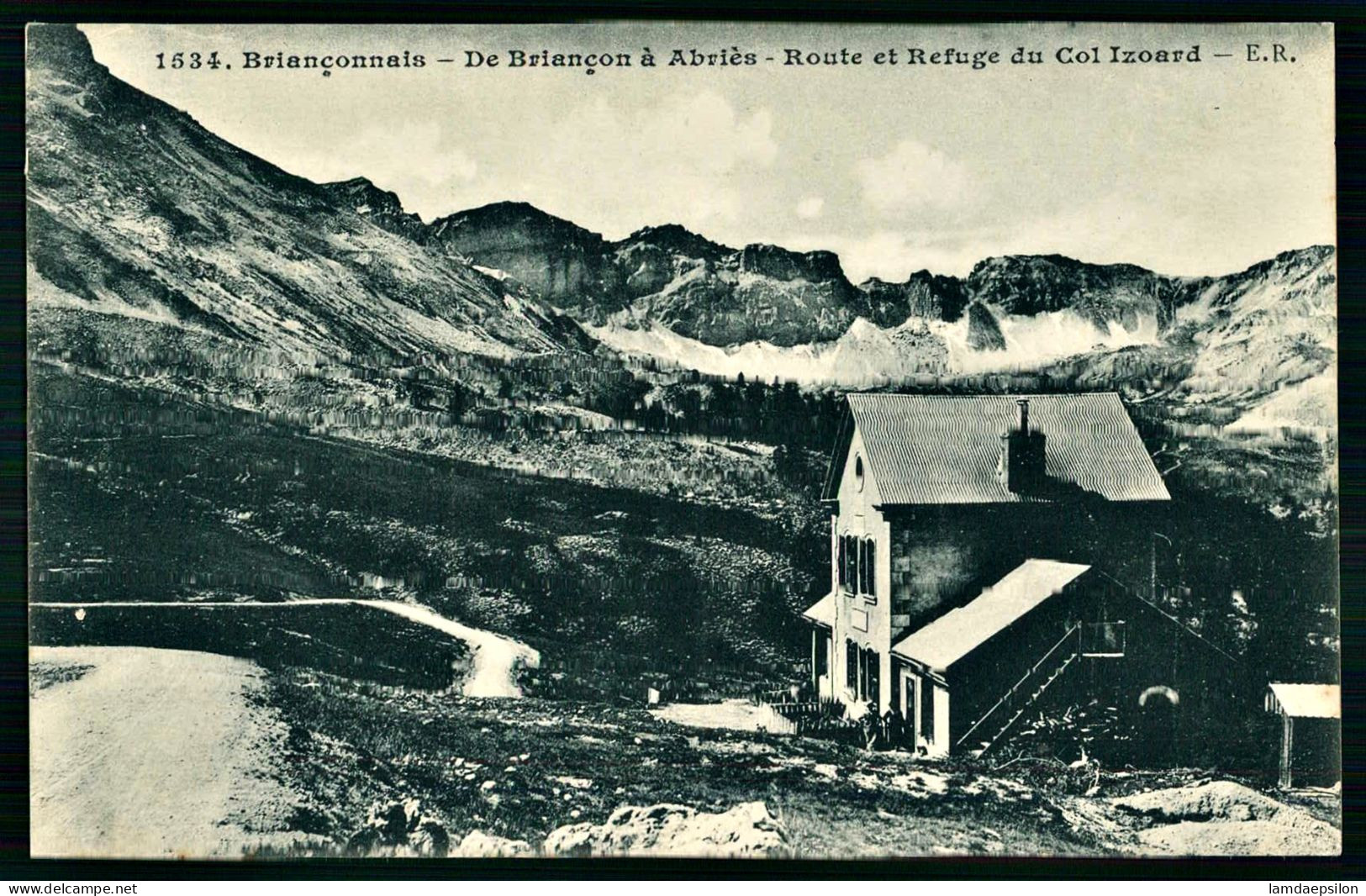 A69  FRANCE CPA BRIANCONNAIS - DE BRIANCON A ABRIES , ROUTE ET REFUGE DU COL IZOARD - Verzamelingen & Kavels