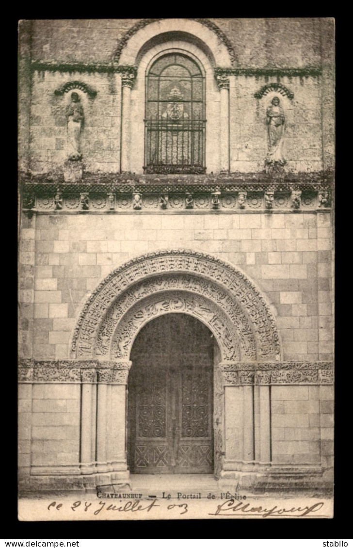 16 - CHATEAUNEUF - LE PORTAIL DE L'EGLISE - Chateauneuf Sur Charente