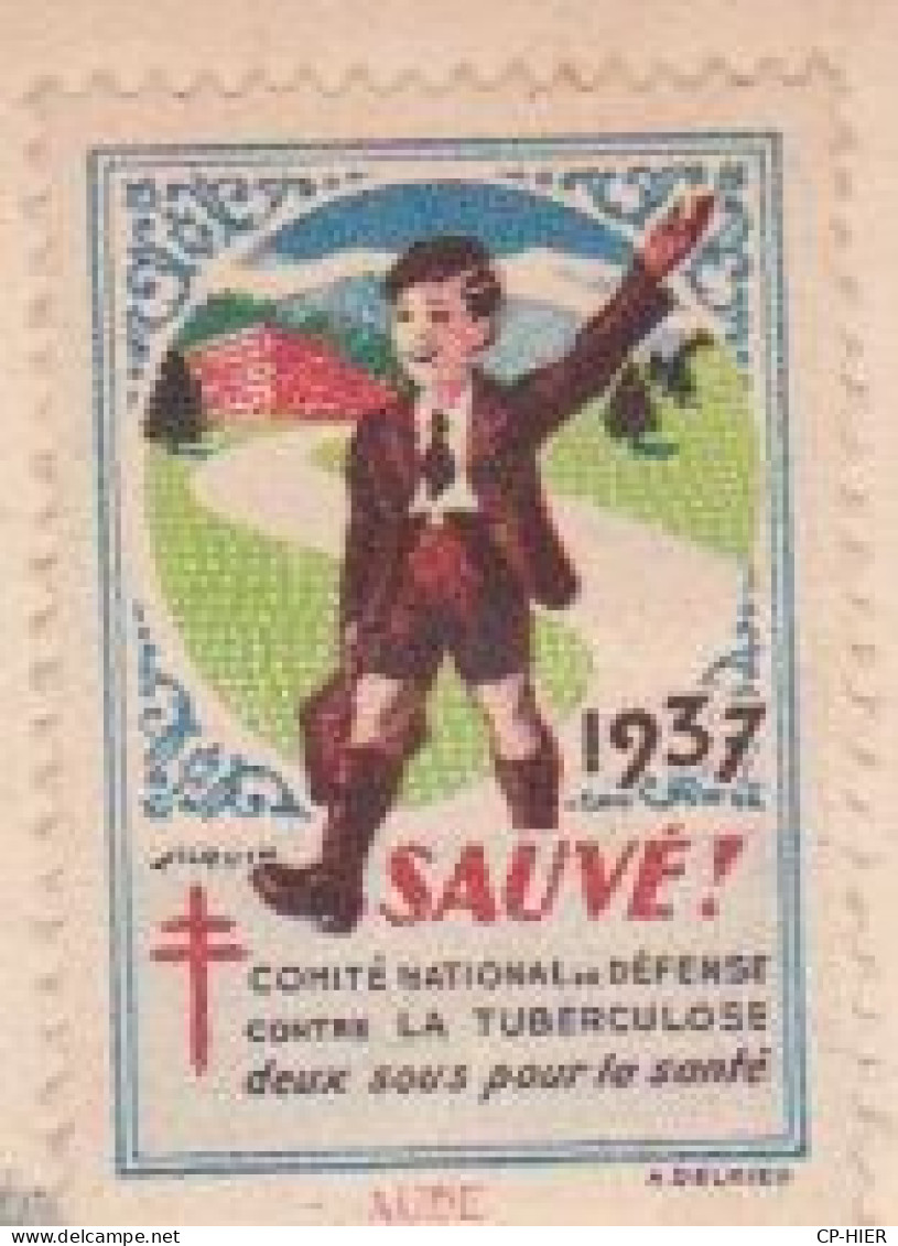 VIGNETTE ANTI-TUBERCULEUX  Sauvé 1937 Circulé 1938 - FLEURY SUR ANDELLE - GRANDE RUE PRES DL'EGLISE 27 - EURE - - Tuberkulose-Serien