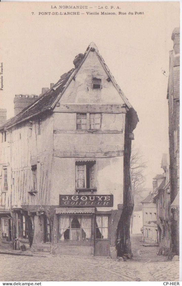 27 - EURE - PONT DE L'ARCHE - COMMERCE METIER COIFFEUR J. GOUYE DANS UNE VIELLE MAISON RUE DU PONT - Pont-de-l'Arche