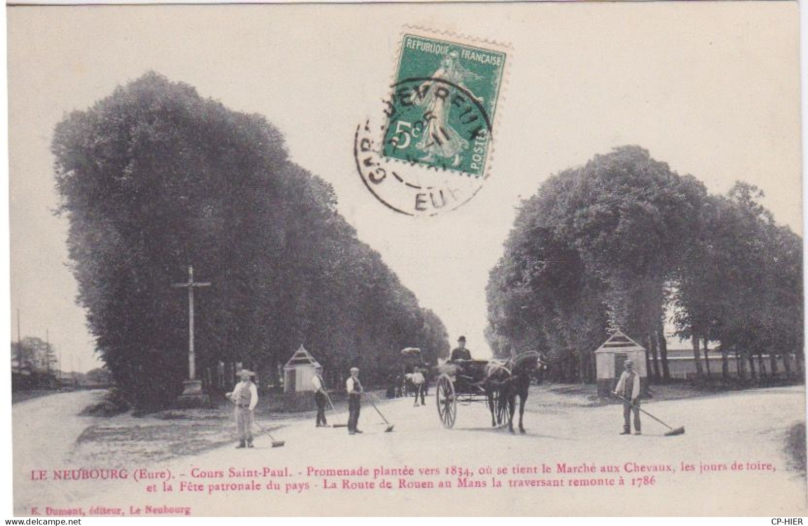 27 - EURE - LE NEUBOURG - LE COURS ST PAUL - PLACE DU MARCHE AUX CHEVAUX LES JOURS DE FOIRE - CANTONNIER - Le Neubourg