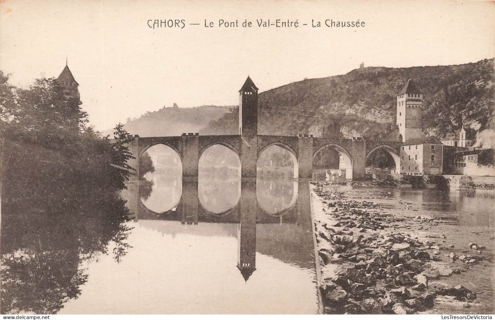 FRANCE - Cahors - Le Pont De Val Entré - La Chaussé - Carte Postale Ancienne - Cahors