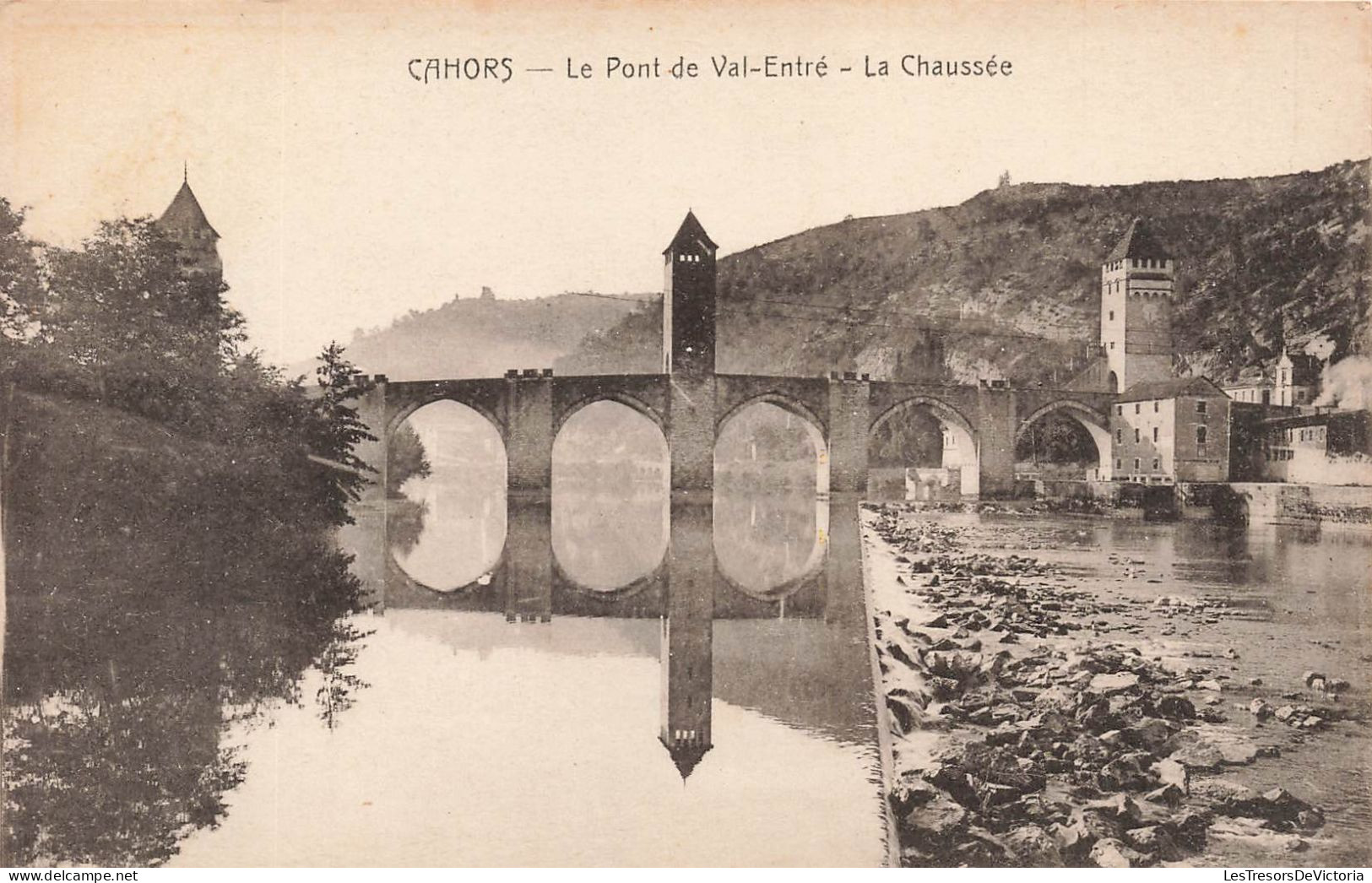 FRANCE - Cahors - Le Pont De Val Entré - La Chaussé - Carte Postale Ancienne - Cahors