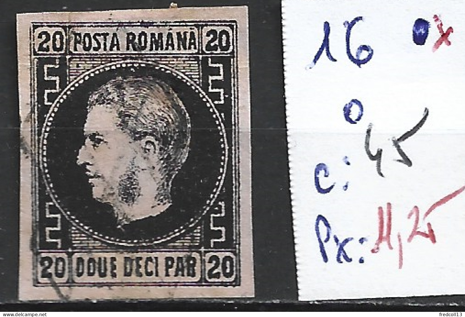 ROUMANIE 16 Oblitéré Côte 45 € ( 1 Clair ) - 1858-1880 Moldavia & Principality