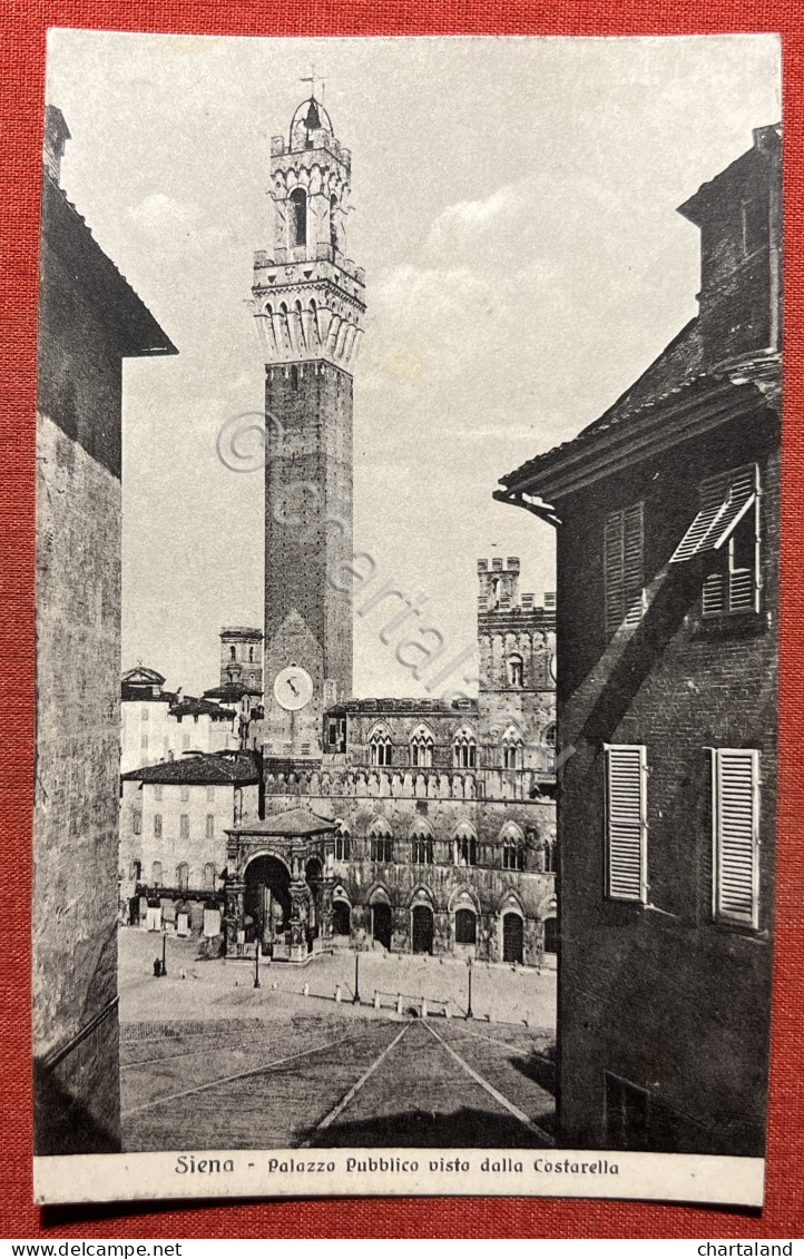 Cartolina - Siena - Palazzo Pubblico Visto Dalla Costarella - 1910 Ca. - Siena