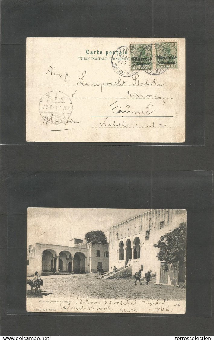 MARRUECOS - German. 1907 (2 July) Tanger - Fiume (9 July) Fkd Ppc. Better Destination. - Morocco (1956-...)