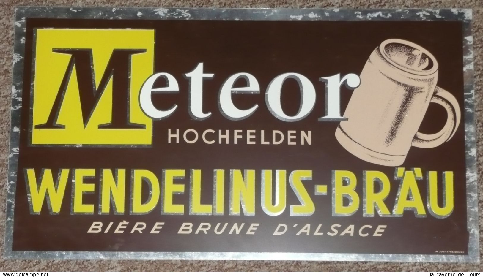 Rare Plaque En Tôle Laquée Sérigraphiée Bière Brune D'Alsace METEOR Hochfelden Wendelinus-Braäu, Jost Strasbourg, Bières - Targhe In Lamiera (a Partire Dal 1961)