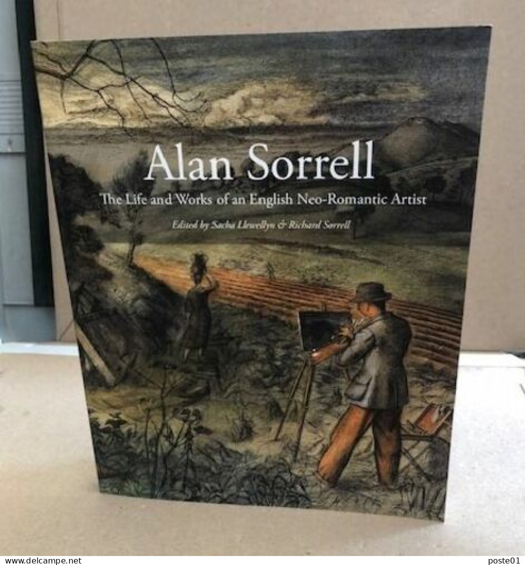 Alan Sorrell: The Life And Works Of An English Neo-Romantic Artist - Andere & Zonder Classificatie