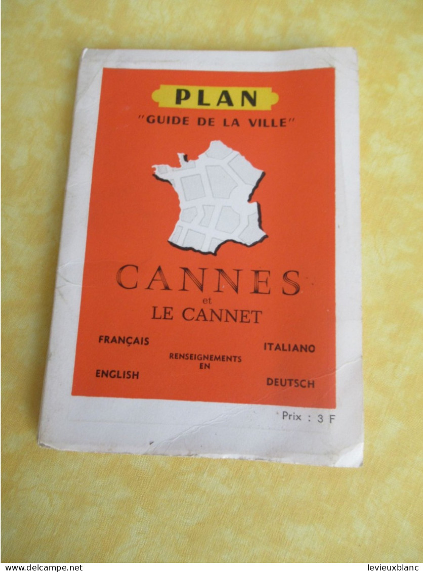 Plan/  Guide De La Ville/ CANNES & Le CANNET/Français-Italien-Anglais-Allemand/  Vers 1955-1965       PGC555 - Toerisme