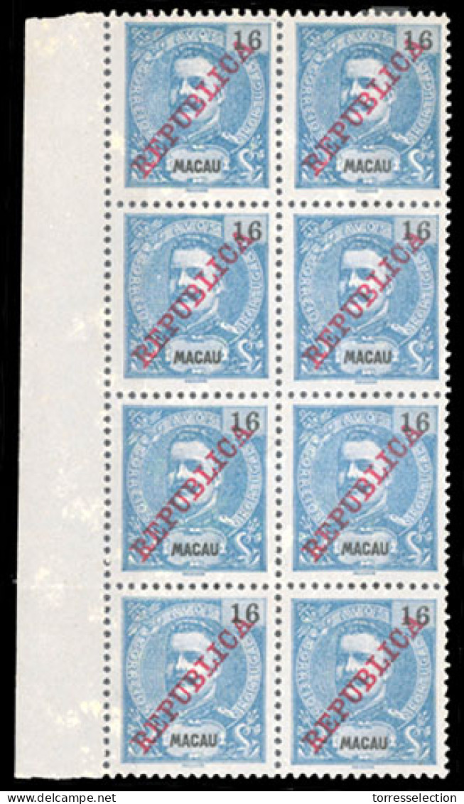 MACAU. 1911. D. Carlos I. Ovpted "Republica" 16 Avos Blue S/blue. Vertical BLOCK OF EIGHT. Margin Border At Left. Superb - Andere & Zonder Classificatie