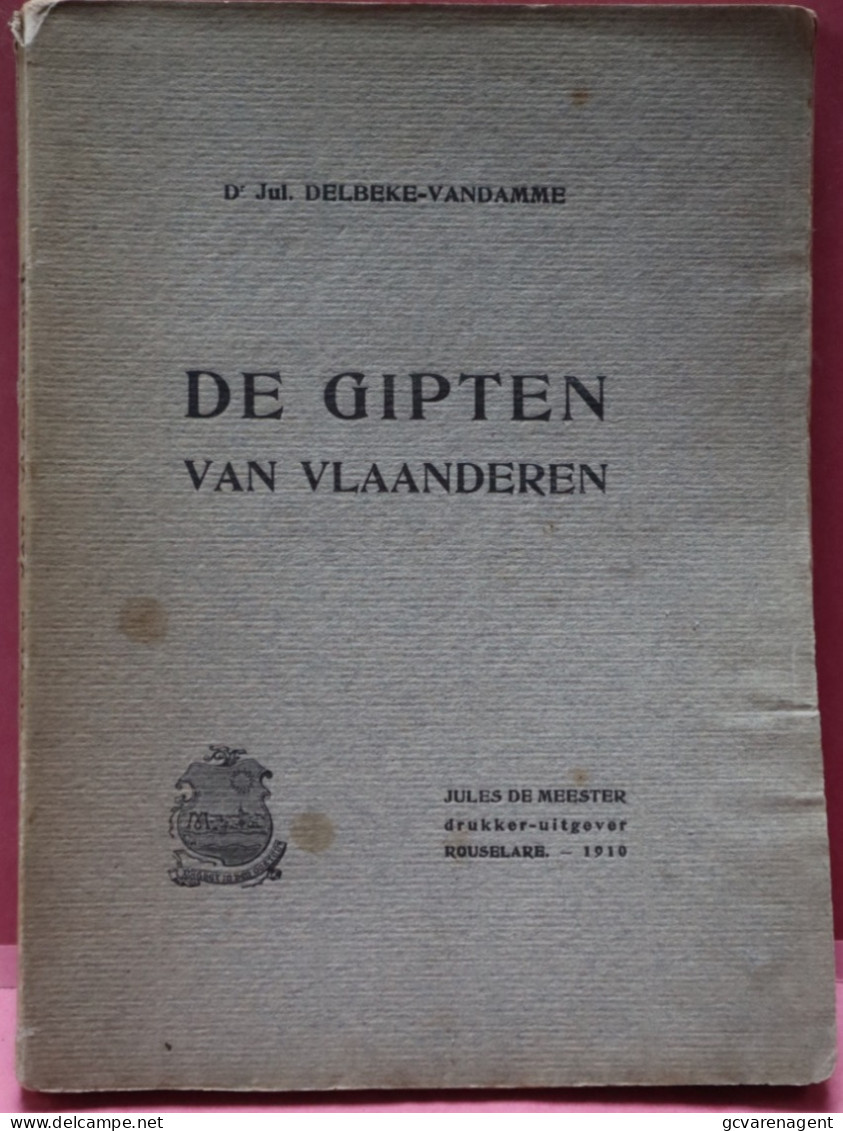 DE GIPTEN VAN VLAANDEREN 1910 ,J.DELBEKE - VANDAMME - GEBRUIKTE STAAT  96 BLZ   21X 16 CM - ZIE SCANS - Altri & Non Classificati