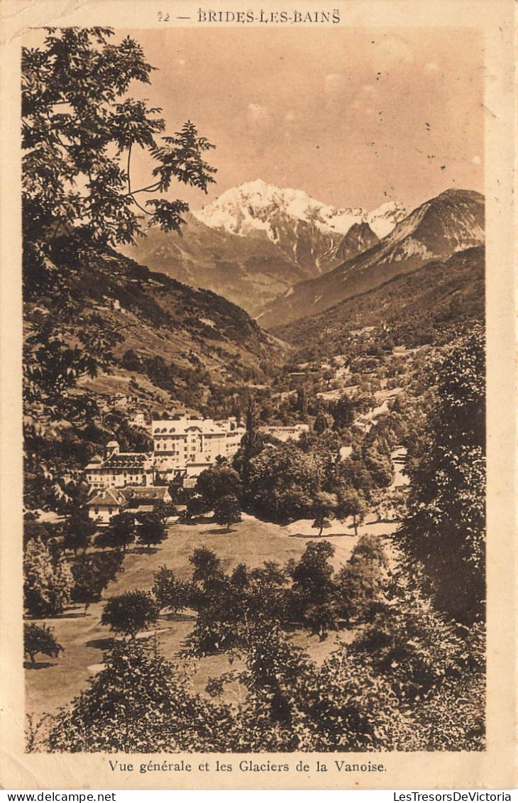 FRANCE - Brides Les Bains - Vue Générale Et Les Glaciers De La Vanoise - Carte Postale Ancienne - Brides Les Bains