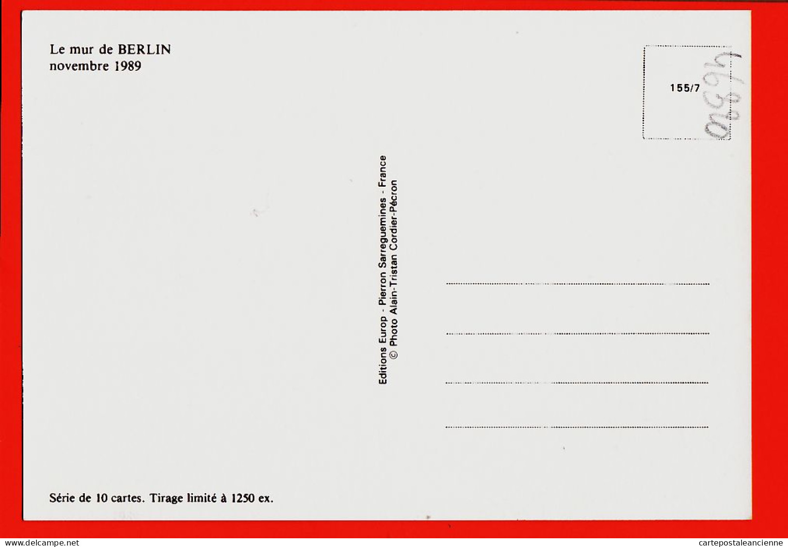 23508 / LE MUR De BERLIN Novembre 1989 Photo ALAIN-TRISTAN CORDIER-PECRON 155/7 Tirage Limité 1250 Ex. PIERRON - Berlin Wall