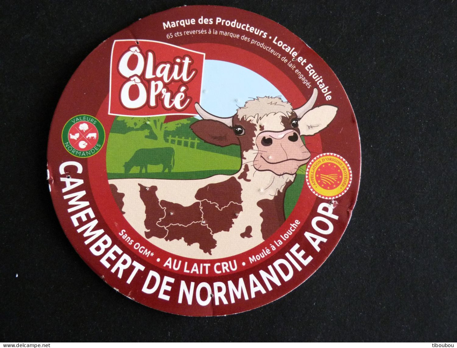 ETIQUETTE FROMAGE Ô LAIT Ô PRE CAMEMBERT DE NORMANDIE AOP - VALEURS NORMANDE 61 ARGENTAN ORNE - Fromage