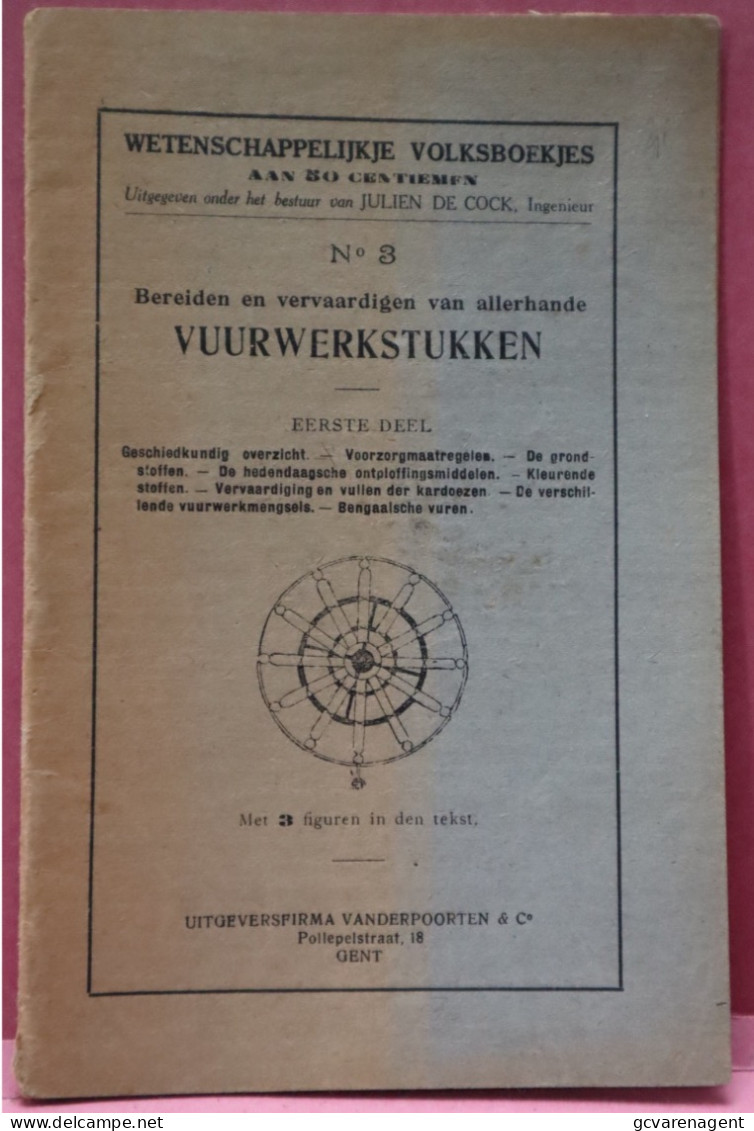 BEREIDEN EN VERVAARDIGEN VAN ALLERHANDE VUURWERKSTUKKEN  - GEBRUIKTE STAAT - 32 BLZ - 17 X 11 CM ZIE AFBEELDINGEN - Other & Unclassified