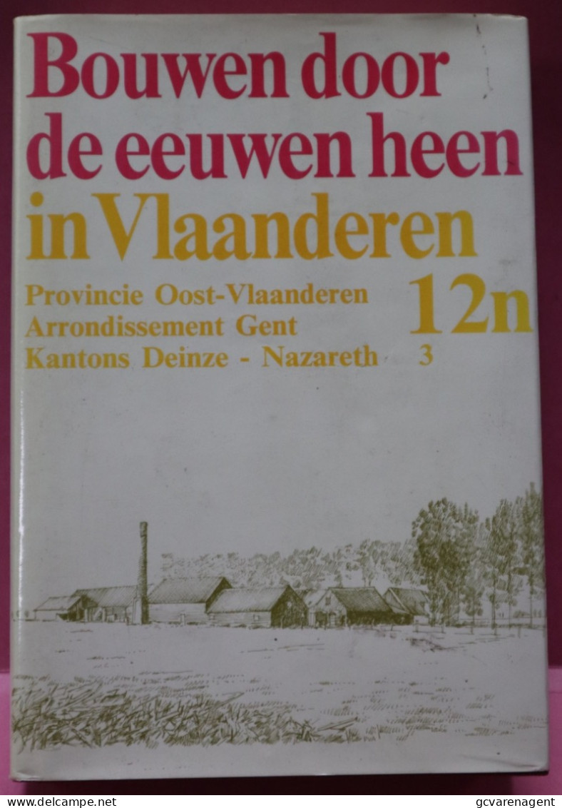 BOUWEN DOOR DE EEUWEN HEEN IN VLAANDEREN - KANTON DEINZE NAZARETH ARRONDISSEMT GENT = UITKLAPBAAR PLAN ZIE AFBEELDINGEN - Geschichte