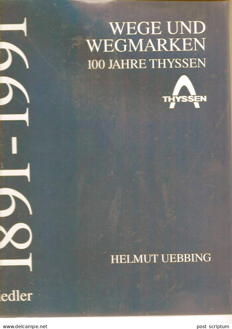 Livre - Wege Und Wegmarken 100 Jahre Thyssen 1891-1991 - Grande Formato