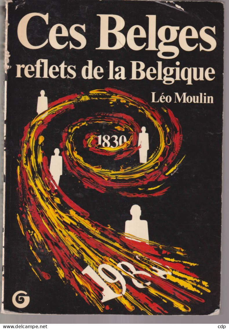 Ces Belges Reflets De La Belgique - Belgique