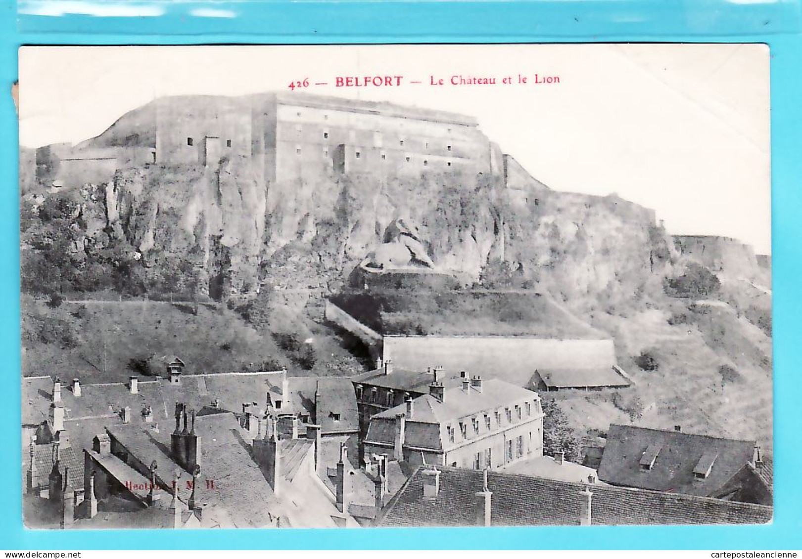 16906 / Territoire De BELFORT 21.06.1906 Quartier Maisons Pied Le CHATEAU Et Le LION / Collection JMH 426 - Belfort – Le Lion