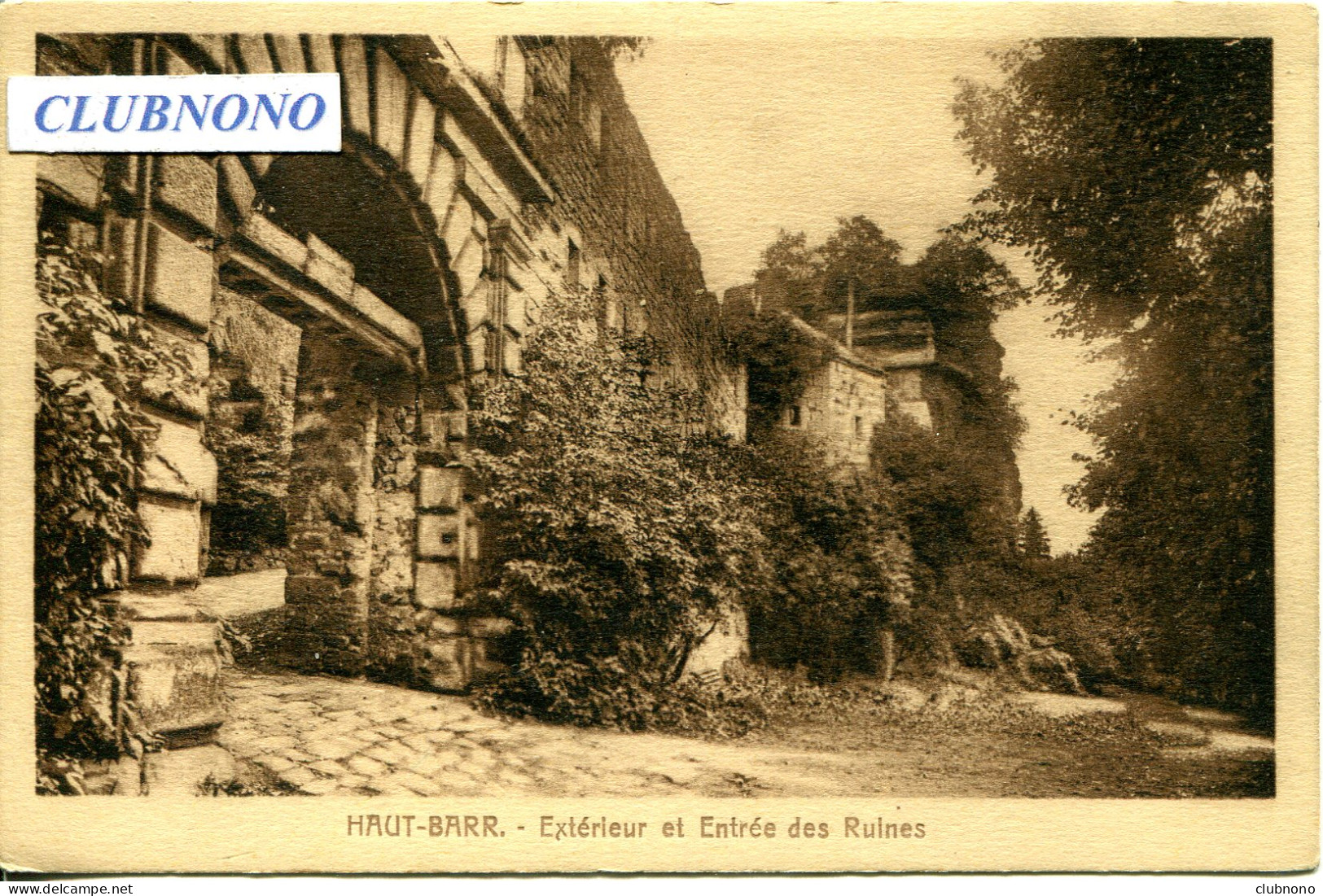 CPA -   LE HAUT-BARR -  EXTERIEUR ET ENTREE DES RUINES IMPECABLE) - Barr