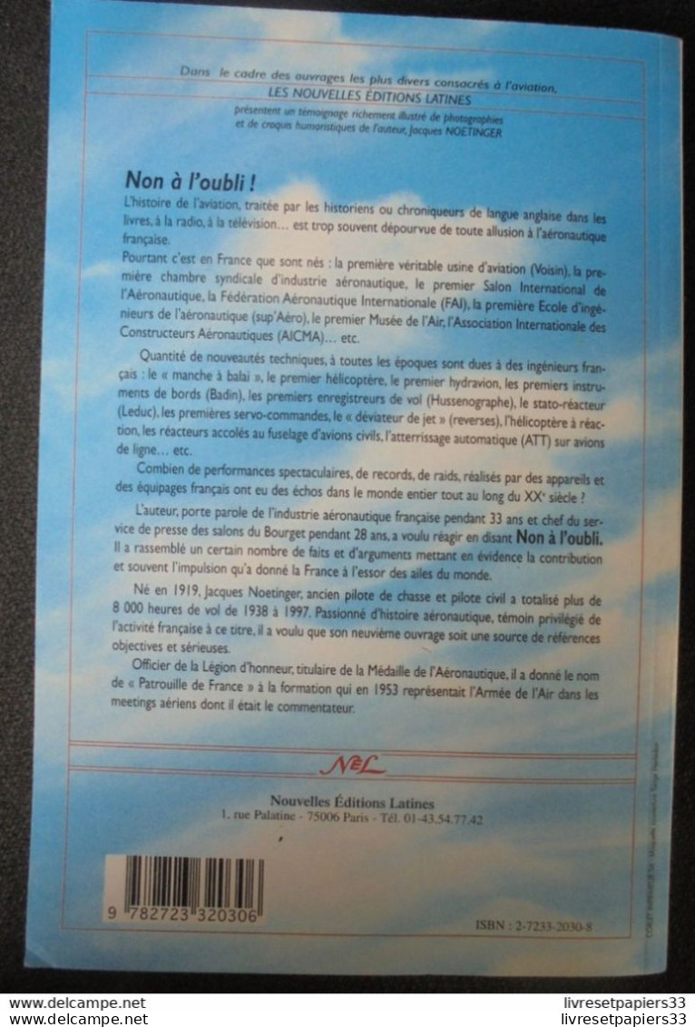 Non à L'oubli L'incroyable Aventure Française Dans Le Ciel. De Jacques Noetinger - Nouvelles éditions Latines 2001 - Avión