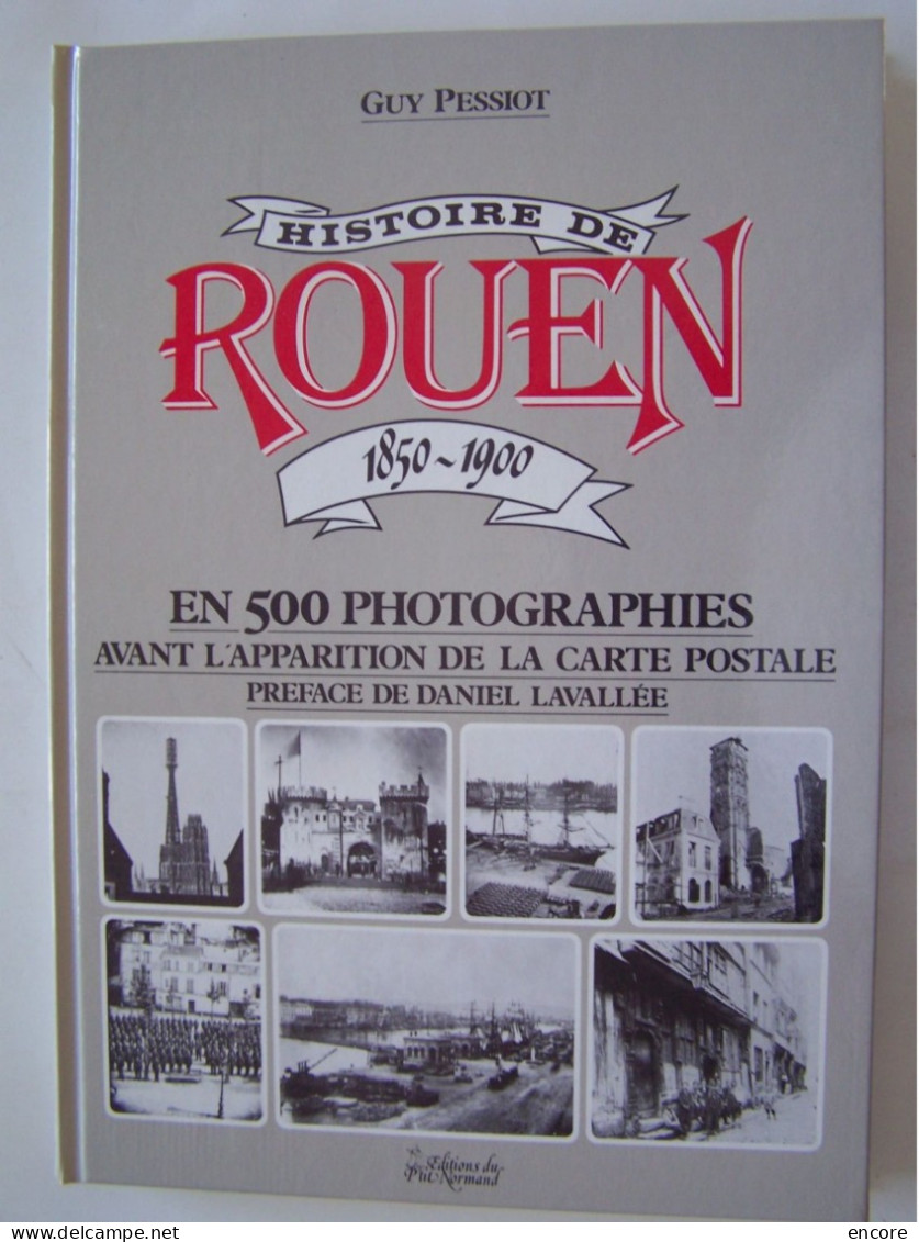 ROUEN. SEINE MARITIME. "HISTOIRE DE ROUEN EN 2000PHOTOGRAPHIES. 1850 - 1983.  4 VOLUMES. 100_3299-1T A 100_3306-1T - Normandie