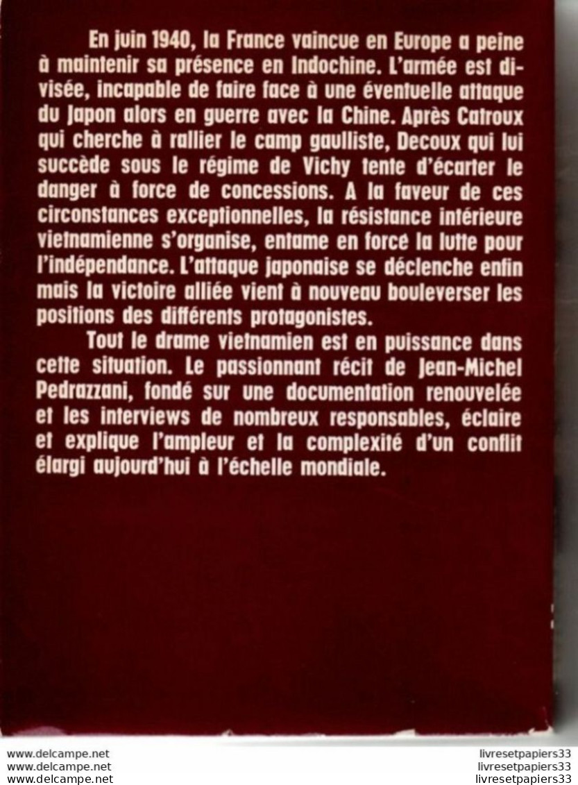 LA France En Indochine  De Catroux à Sainteny Par Jean -Michel Pedrazzani éditions Arthaud 1972 - Frans